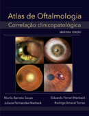 Atlas de Oftalmologia - Eduardo Marback, Murilo Souza, Rodrigo Torres & Juliana Marback