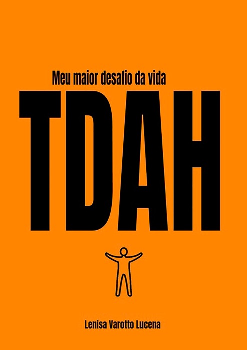 Meu Maior Desafio Da Vida - Tdah