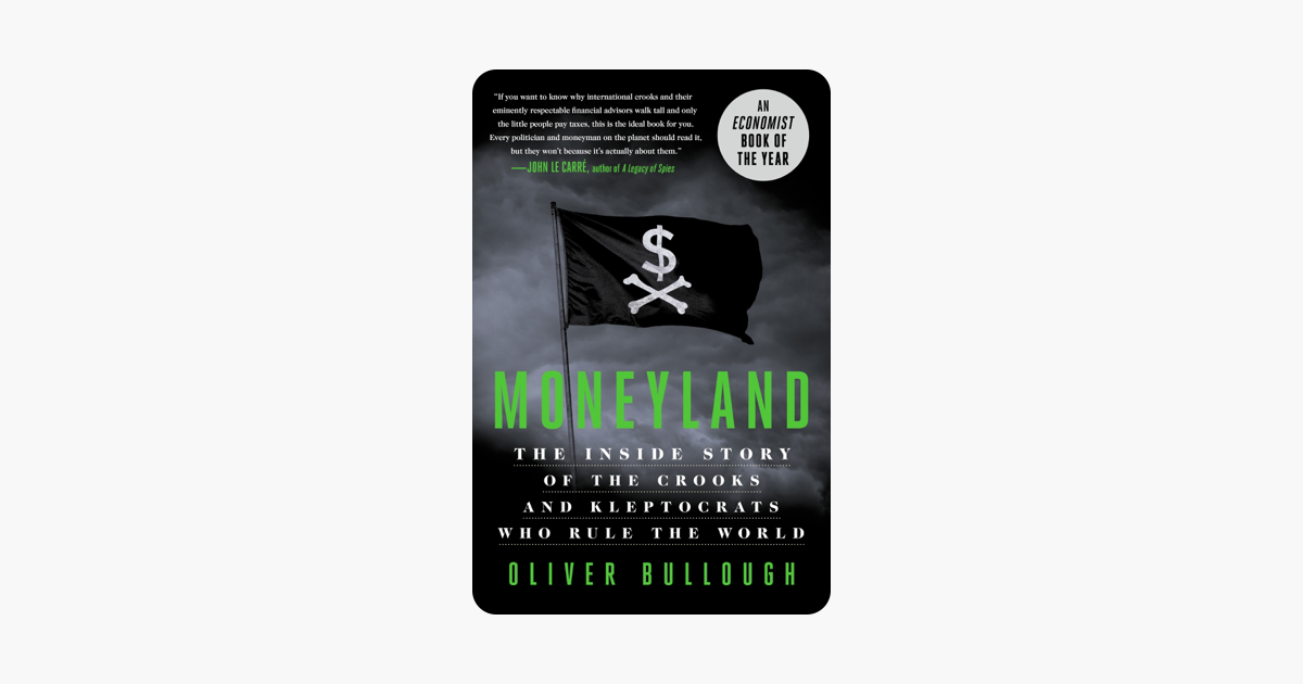 Moneyland - Oliver Bullough Moneyland - Oliver Bullough