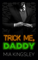 Mia Kingsley - Trick Me, Daddy artwork