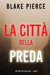 La città della preda: Un thriller di Ava Gold (Libro 1)
