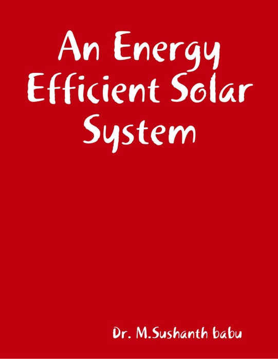An Energy Efficient Solar System