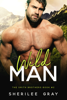 Sherilee Gray - Wild Man (The Smith Brothers, #2) artwork