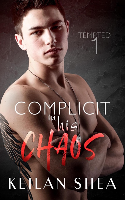 Complicit in His Chaos Book 1: Tempted