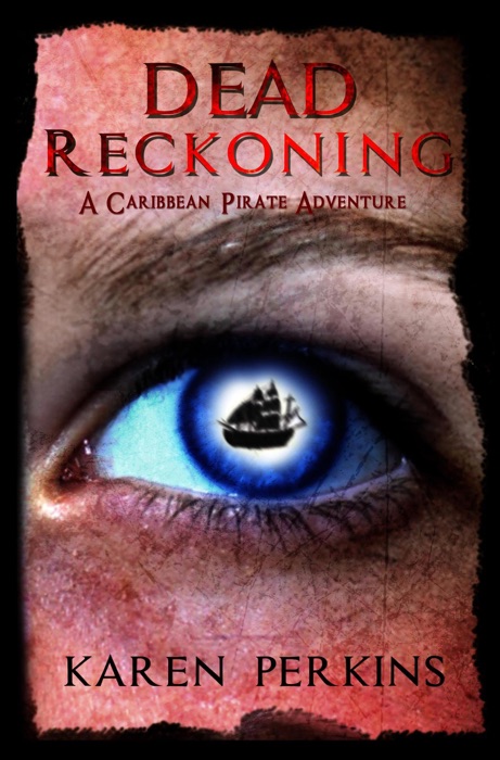 Dead Reckoning: A Caribbean Pirate Adventure Novel