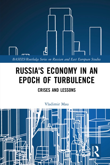 Russia's Economy in an Epoch of Turbulence