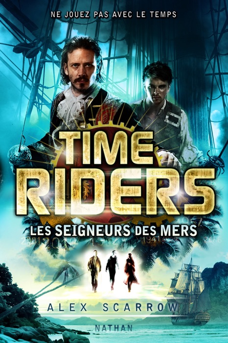 Time Riders - Tome 7