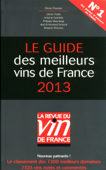 Le guide des meilleurs vins de France 2013 - Olivier Poussier, Olivier Poels & Antoine Gerbelle