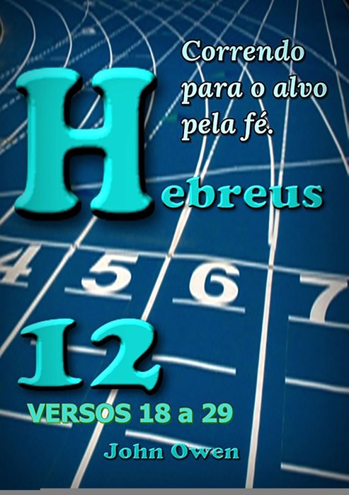 Hebreus 12 – Versículos 18 A 29