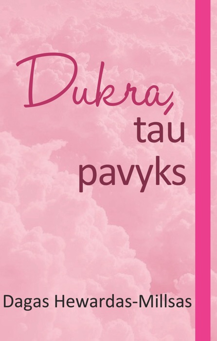 Dukra, tau pavyks