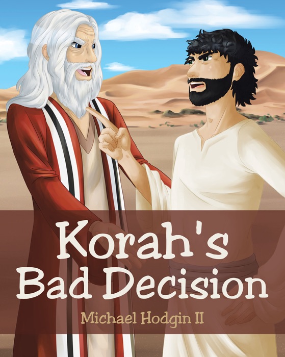 Korah's Bad Decision