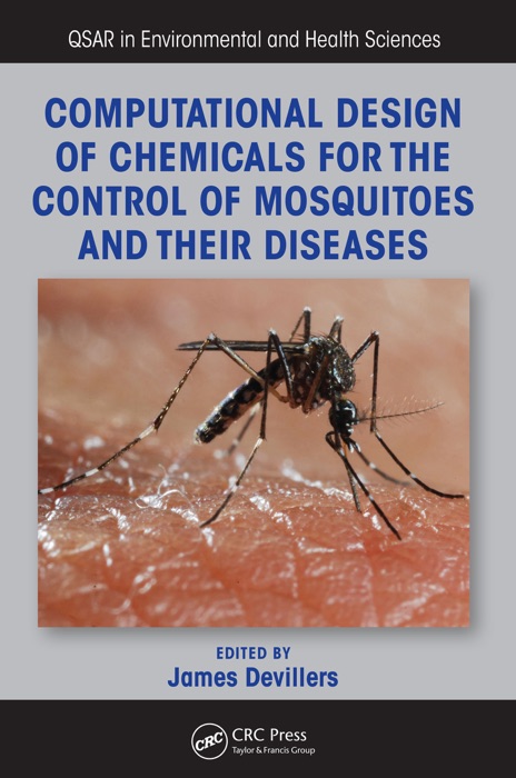 Computational Design of Chemicals for the Control of Mosquitoes and Their Diseases