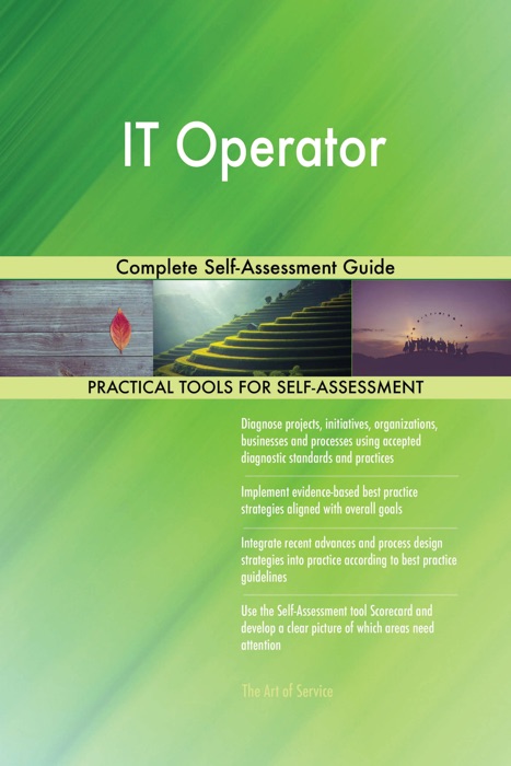 IT Operator Complete Self-Assessment Guide