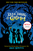 A Tale Dark & Grimm - Adam Gidwitz & Hugh D'Andrade