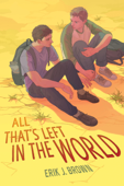 All That's Left in the World - Erik J. Brown