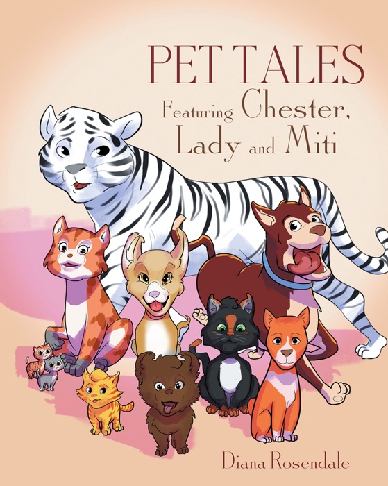 Pet Tales Featuring Chester, Lady and Mipi