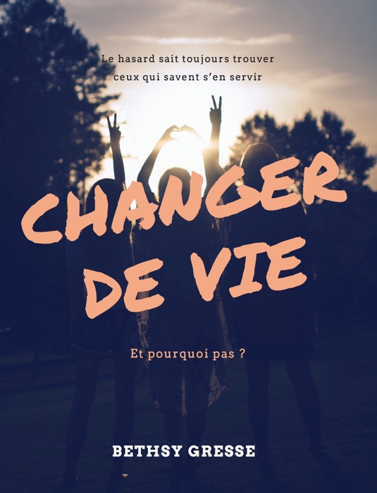 Changer de vie