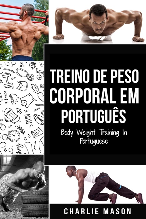 Treino de Peso Corporal Em portuguĂȘs/ Body Weight Training In Portuguese