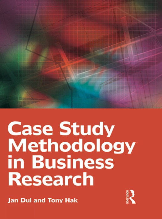 Case Study Methodology in Business Research