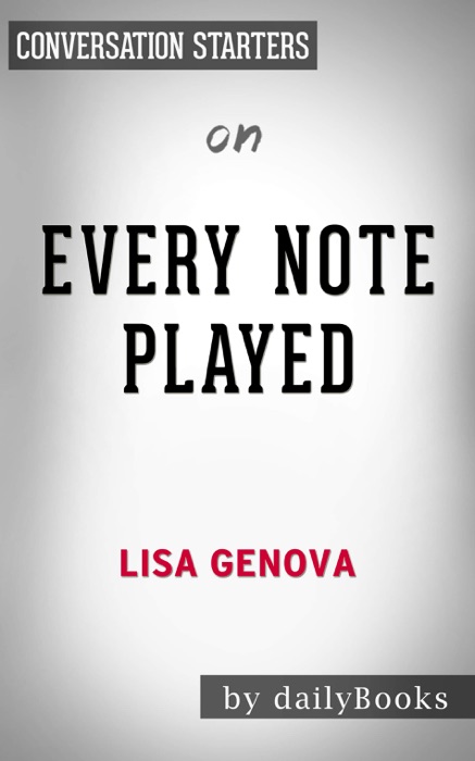 Every Note Played by Lisa Genova: Conversation Starters