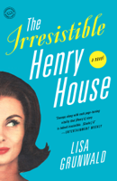 Lisa Grunwald - The Irresistible Henry House artwork