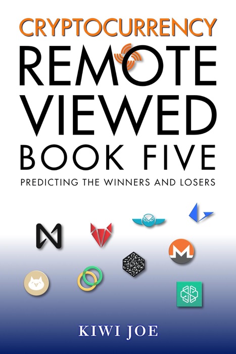 Cryptocurrency Remote Viewed: Book Five