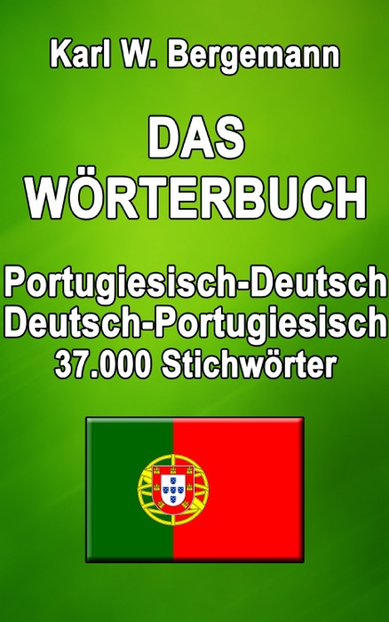 Das Wörterbuch Portugiesisch-Deutsch / Deutsch-Portugiesisch