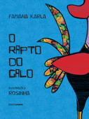 O rapto do galo - Fabiana Karla