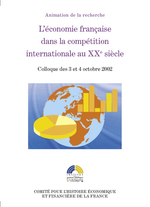 L’économie française dans la compétition internationale au XXe siècle