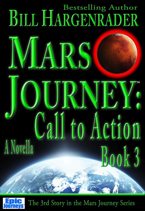 Mars Journey: Call to Action: Book 3: A SciFi Thriller Series