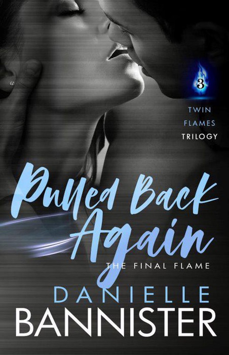 Pulled Back Again: Book 3-The Final Flame