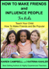 How to Make Friends and Influence People (For Kids) - Teach Your Child How to Make Friends and be Popular - Katrina Kahler & Karen Campbell