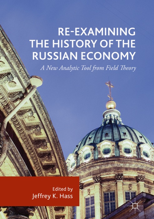 Re-Examining the History of the Russian Economy