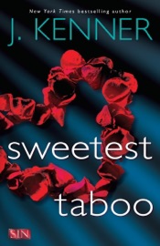 Sweetest Taboo - J. Kenner by  J. Kenner PDF Download