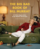 Robert Schnakenberg - The Big Bad Book of Bill Murray artwork