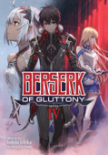 Berserk of Gluttony (Light Novel) Vol. 4 - Isshiki Ichika & fame