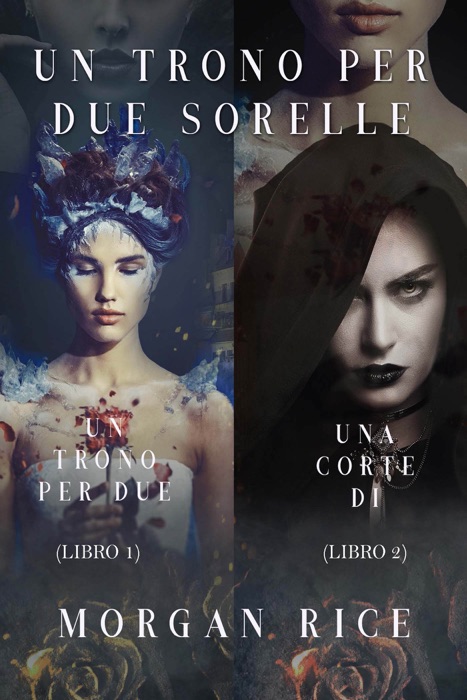 Pacchetto Un Trono per due Sorelle (Libri 1 e 2)