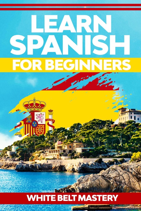 Learn Spanish For Beginners
