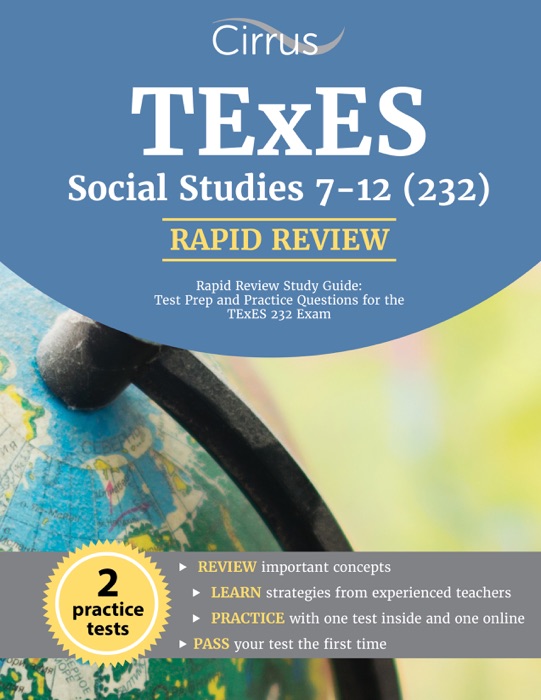 TExES Social Studies 7–12 (232) Rapid Review Study Guide