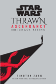 Star Wars: Thrawn Ascendancy (Book I: Chaos Rising) - Timothy Zahn