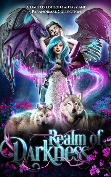 Realm of Darkness: A Limited Edition Fantasy and Paranormal Collection