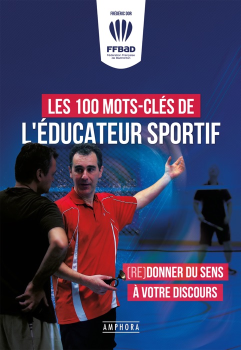 Les 100 mots-clés de l'éducateur sportif