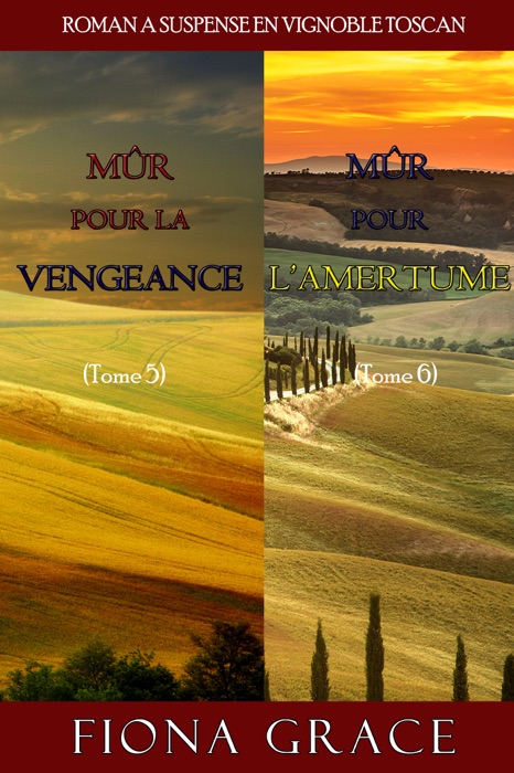 Coffret Roman à Suspense en Vignoble Toscan : Mûr pour la Vengeance (Tome 5) et Mûr pour l’Amertume (Tome 6)