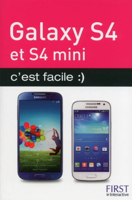 Galaxy S4 et S4 Mini, c'est facile