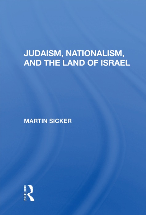 Judaism, Nationalism, And The Land Of Israel