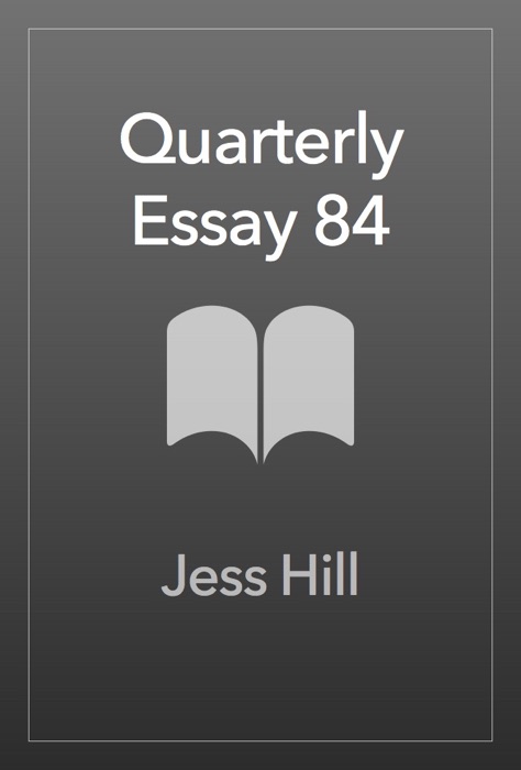 Quarterly Essay 84