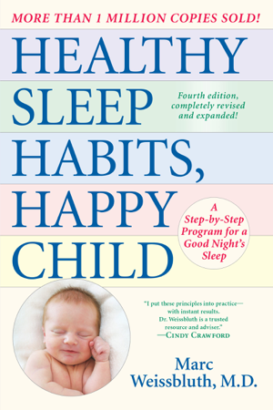 Read & Download Healthy Sleep Habits, Happy Child, 4th Edition Book by Marc Weissbluth, M.D. Online