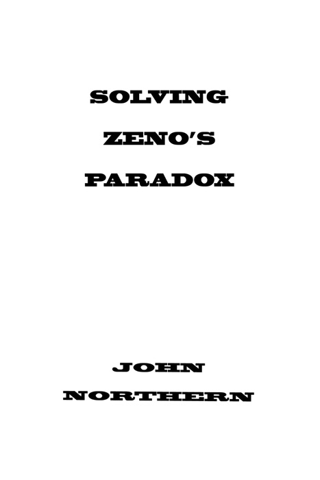 Solving Zeno's Paradoxes