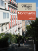 Promenades dans les villages de Paris - Montmartre - Dominique Lesbros