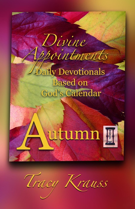 Divine Appointments: Daily Devotionals Based on God's Calendar - Autumn